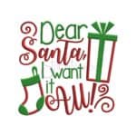 Dear Santa I Want It All Applique Design - Image 2