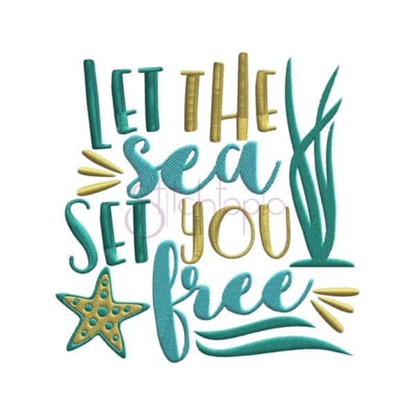 Let the Sea Set You Free Embroidery Design