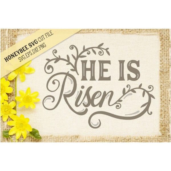 He is Risen SVG Cut File