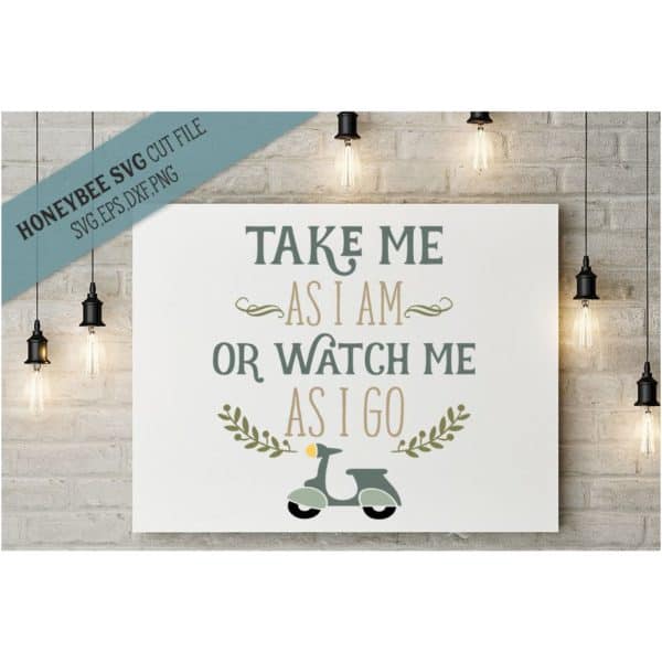 Take Me As I Am SVG Cut File