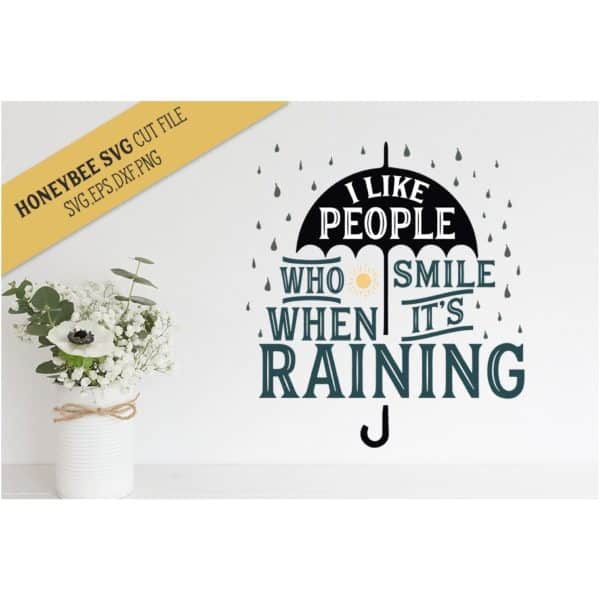 Smile When It's Raining SVG Cut File