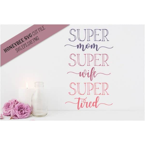 Super Mom SVG Cut File