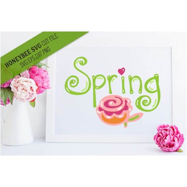Spring Hand Lettered SVG Cut File
