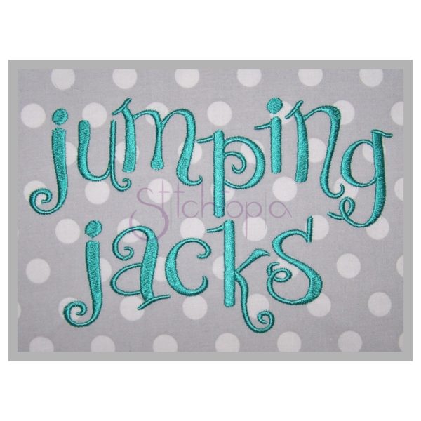 Jumping Jacks Embroidery Font - 1" 1.25" 1.5" 2" 2.5"