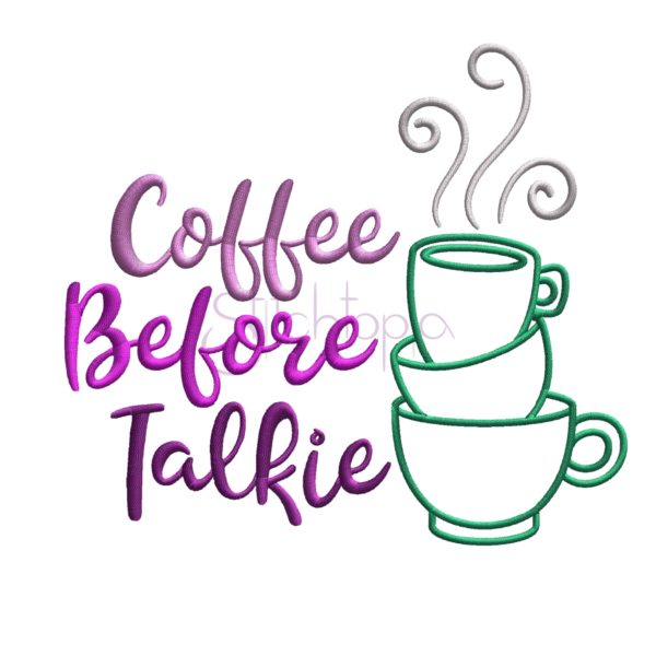 Coffee Before Talkie Embroidery Design