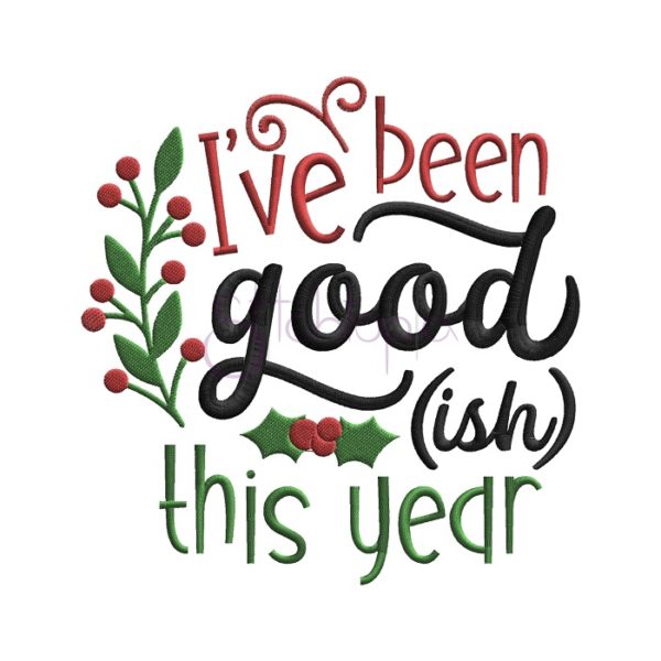 I've Been Goodish This Year Embroidery Design