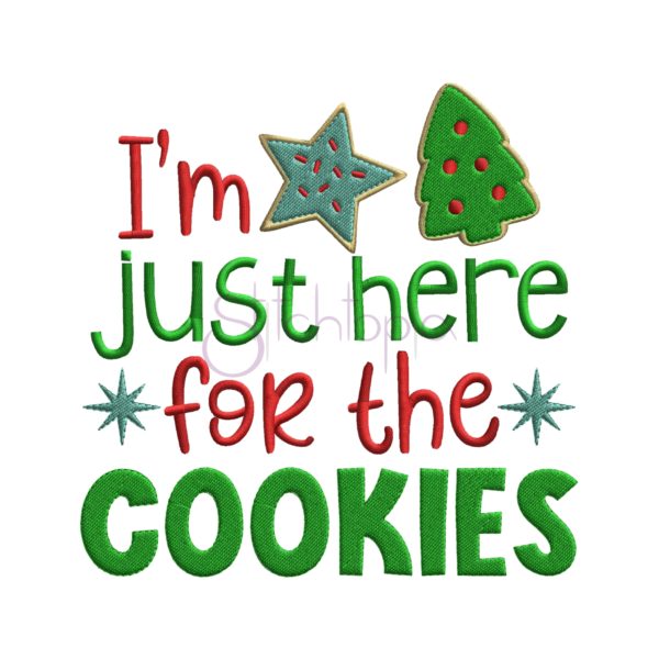 I'm Just Here For The Cookies Embroidery Design