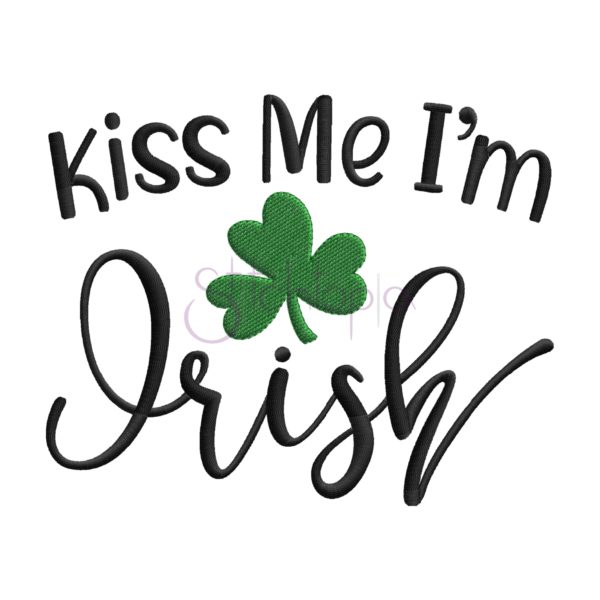 Kiss Me I'm Irish Embroidery Design