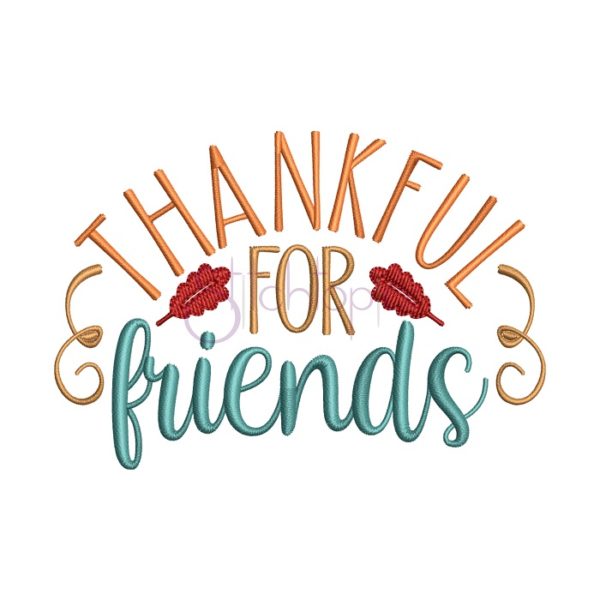 Thankful For Friends Embroidery Design