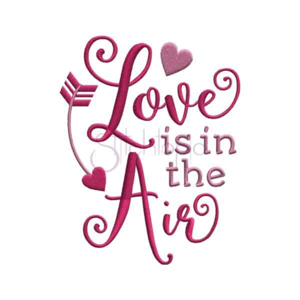 Love is in the Air Embroidery Design