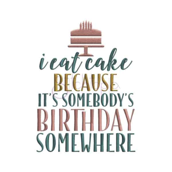 I Eat Cake Embroidery Design
