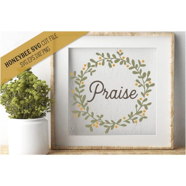 Praise Wreath SVG Cut File