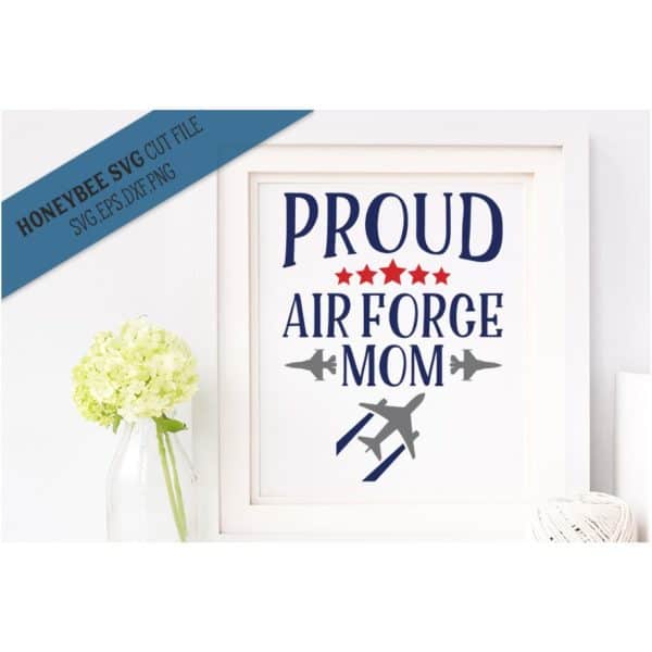 Proud Air Force Mom SVG Cut File