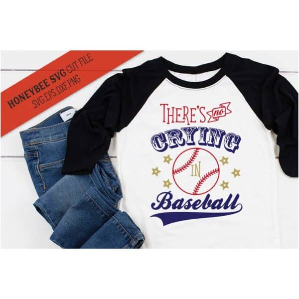 No Crying in Baseball SVG Cut File