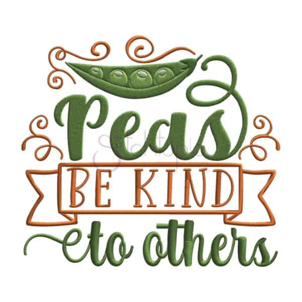 Peas Be Kind to Others Embroidery Design