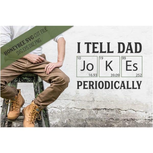 I Tell Dad Jokes Periodically SVG Cut File