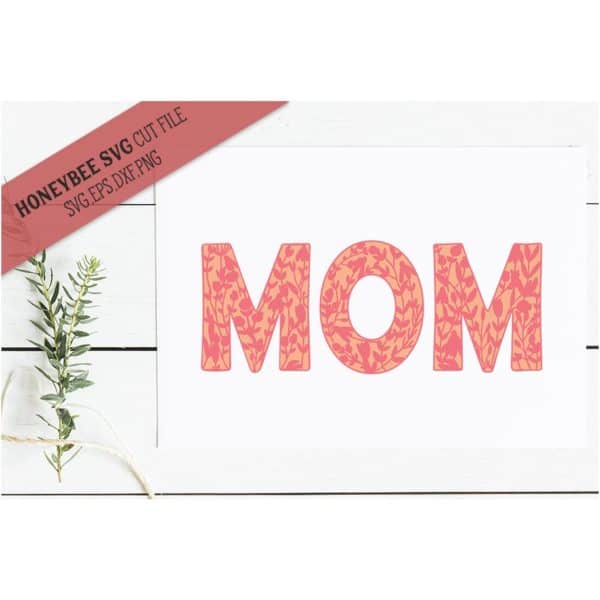 Mom Floral SVG Cut File