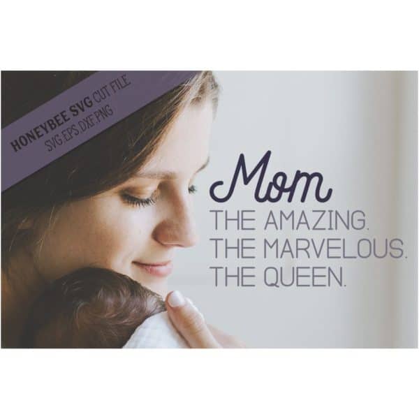 Mom The Amazing SVG Cut File