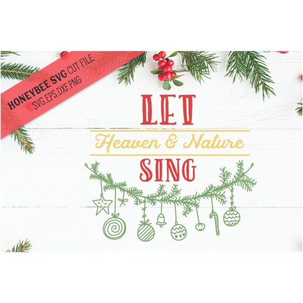 Let Heaven And Nature Sing SVG Cut File