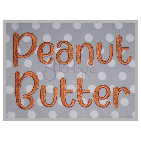 Peanut Butter Embroidery Font - .75" 1" 1.25" 1.5" 2" 2.5"