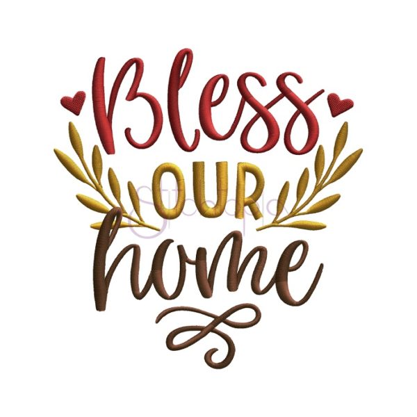 Bless Our Home Embroidery Design