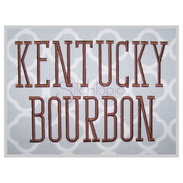 Kentucky Bourbon Embroidery Font .75" 1" 1.25" 1.5" 2" 2.5" 3"
