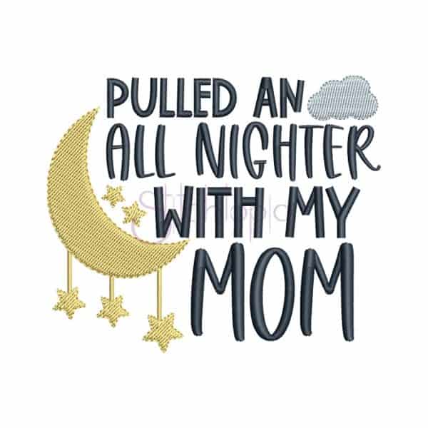 Pulled An All Nighter Embroidery Design