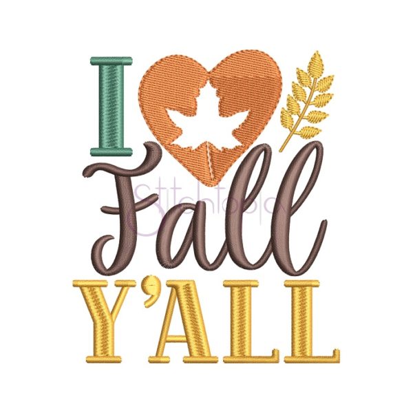I Love Fall Y'all Embroidery Design