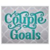 Couple Goals Embroidery Font #2 .75" 1" 1.25" 1.5" 2"